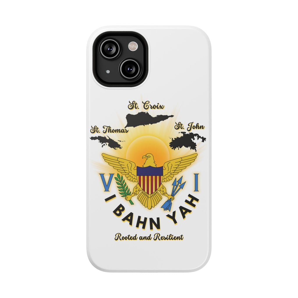 Phone Case - I Bahn Yah Virgin Islands Roots Pride Impact-Resistant Case